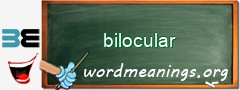 WordMeaning blackboard for bilocular